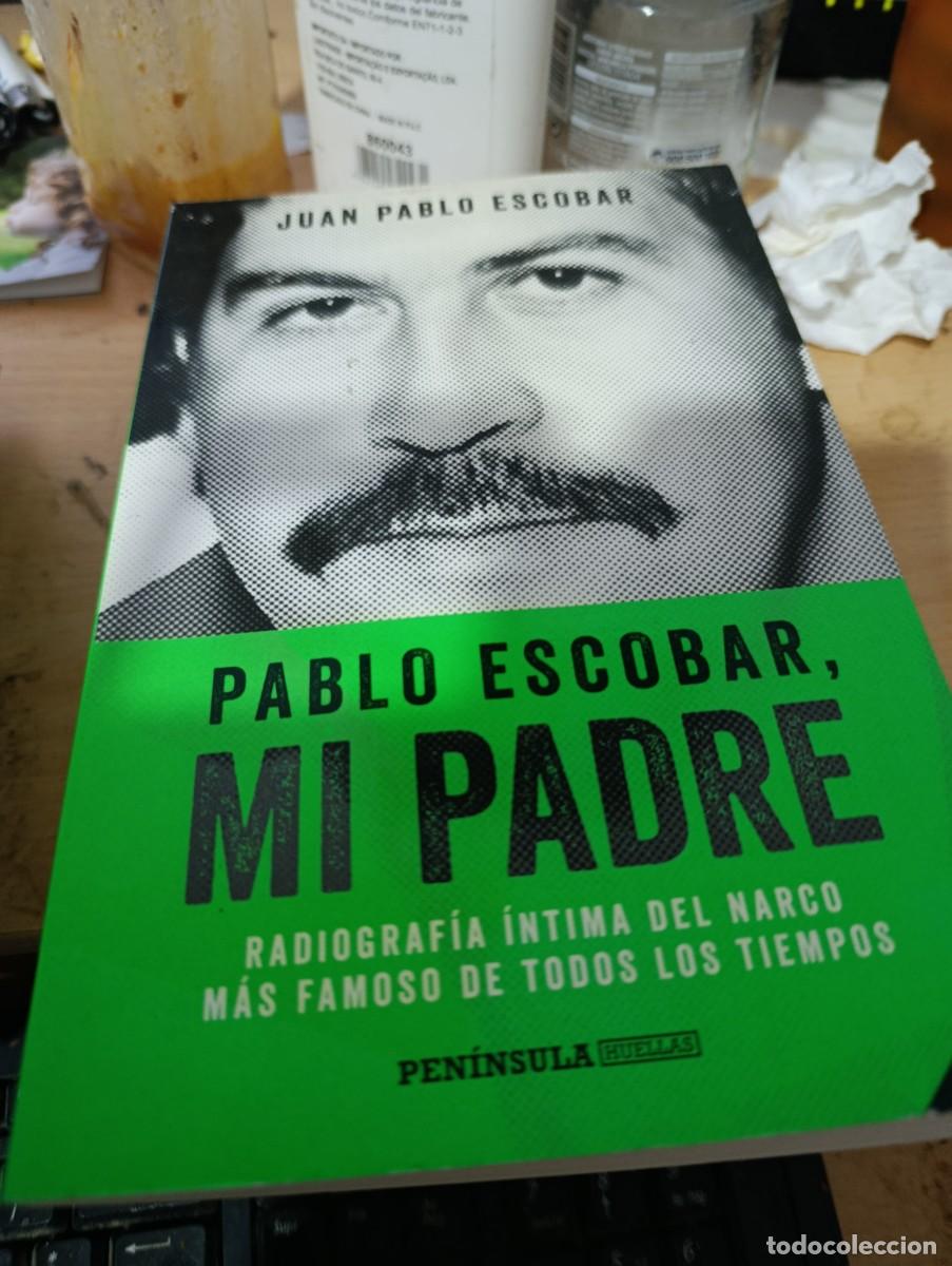 Libros de segunda mano: PABLO ESCOBAR, MI PADRE. JUAN PABLO ESCOBAR. EST19B2