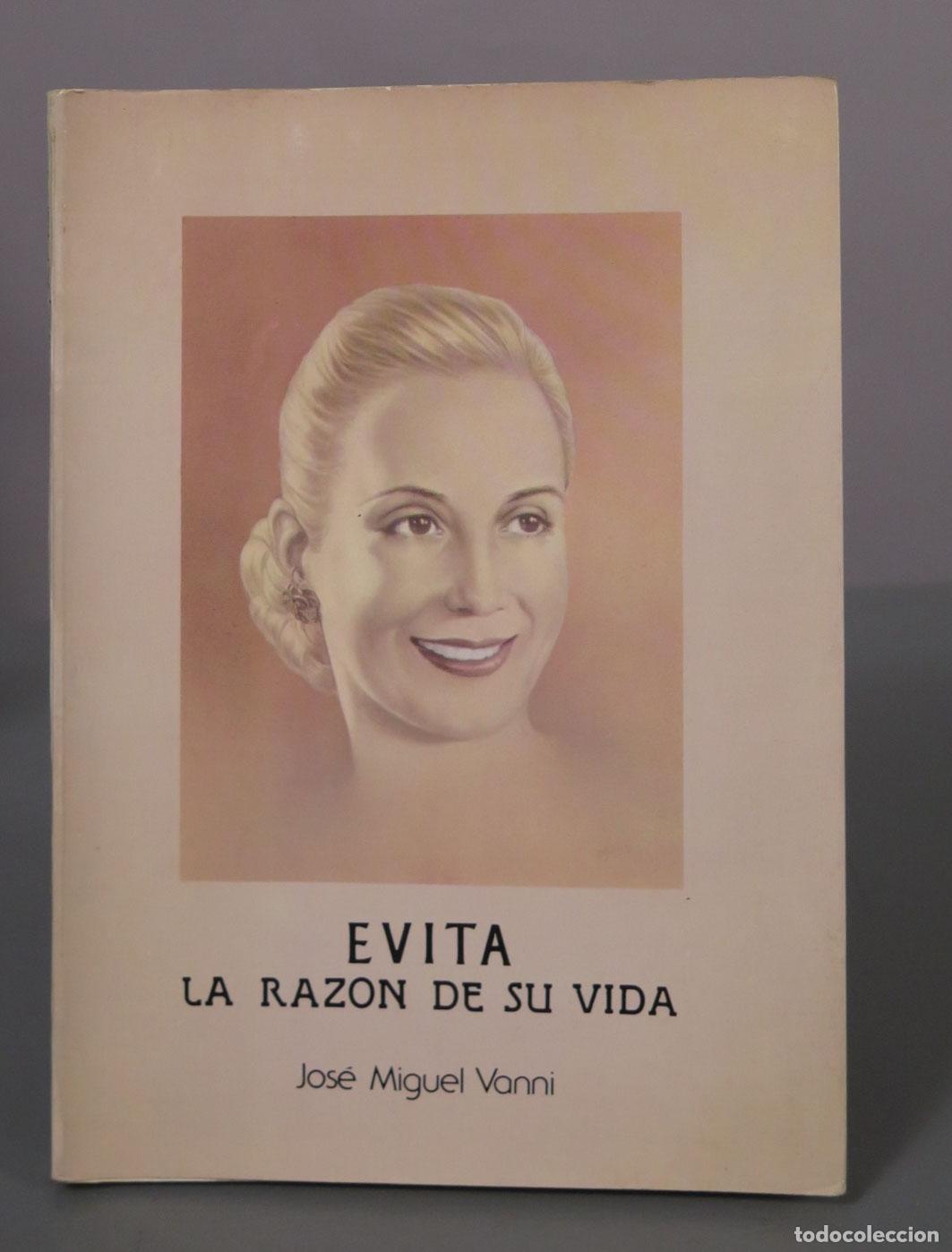 Libros de segunda mano: EVITA LA RAZON DE SU VIDA. Jos&eacute; Miguel Vanni
