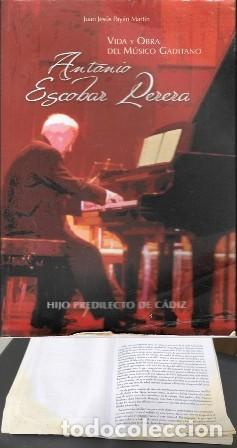 Libros de segunda mano: VIDA Y OBRA DEL MUSICO GADITANO ANTONIO ESCOBAR PERERA HIJO PREDILECTO DE CADIZ - A-CA-4385