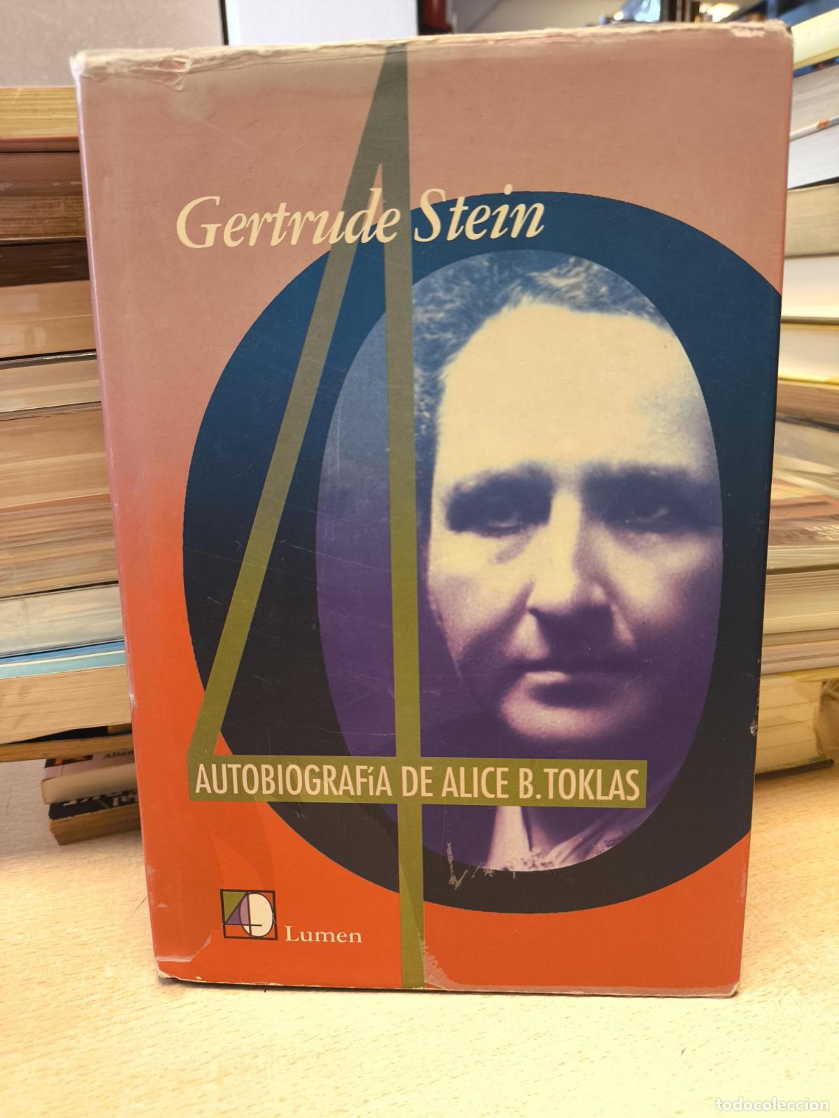 Libros de segunda mano: AUTOBIOGRAF&Iacute;A DE ALICE B. TOKLAS - GERTRUDE STEIN - LUMEN - Stein, Gertrude