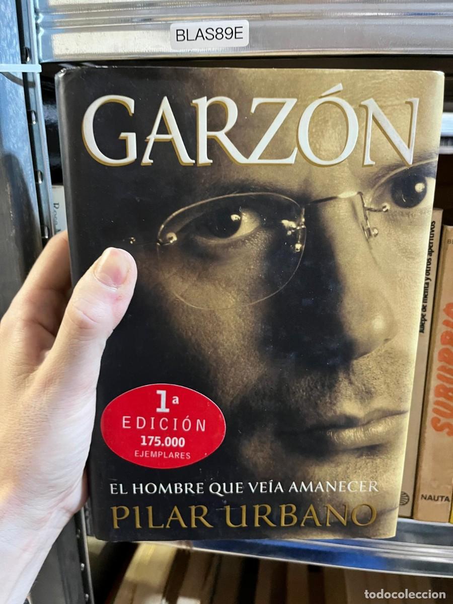 Libros de segunda mano: BLAS89E Pilar Urbano, Garz&oacute;n. El hombre que ve&iacute;a amanecer. Planeta.