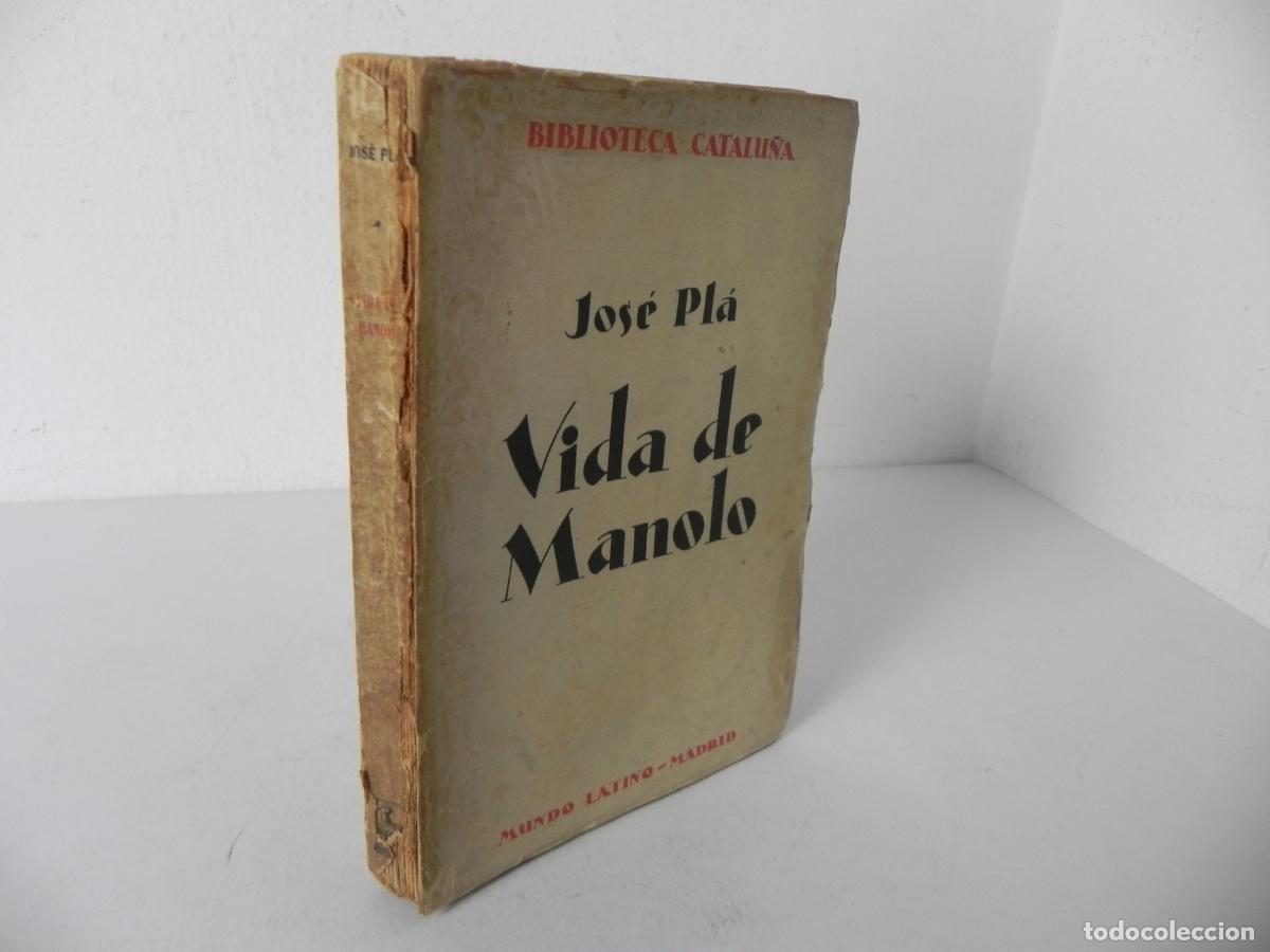 Libros de segunda mano: VIDA DE MANOLO (JOS&Eacute; PLA) MUNDO LATINO-1930 1&ordf; EDICI&Oacute;N