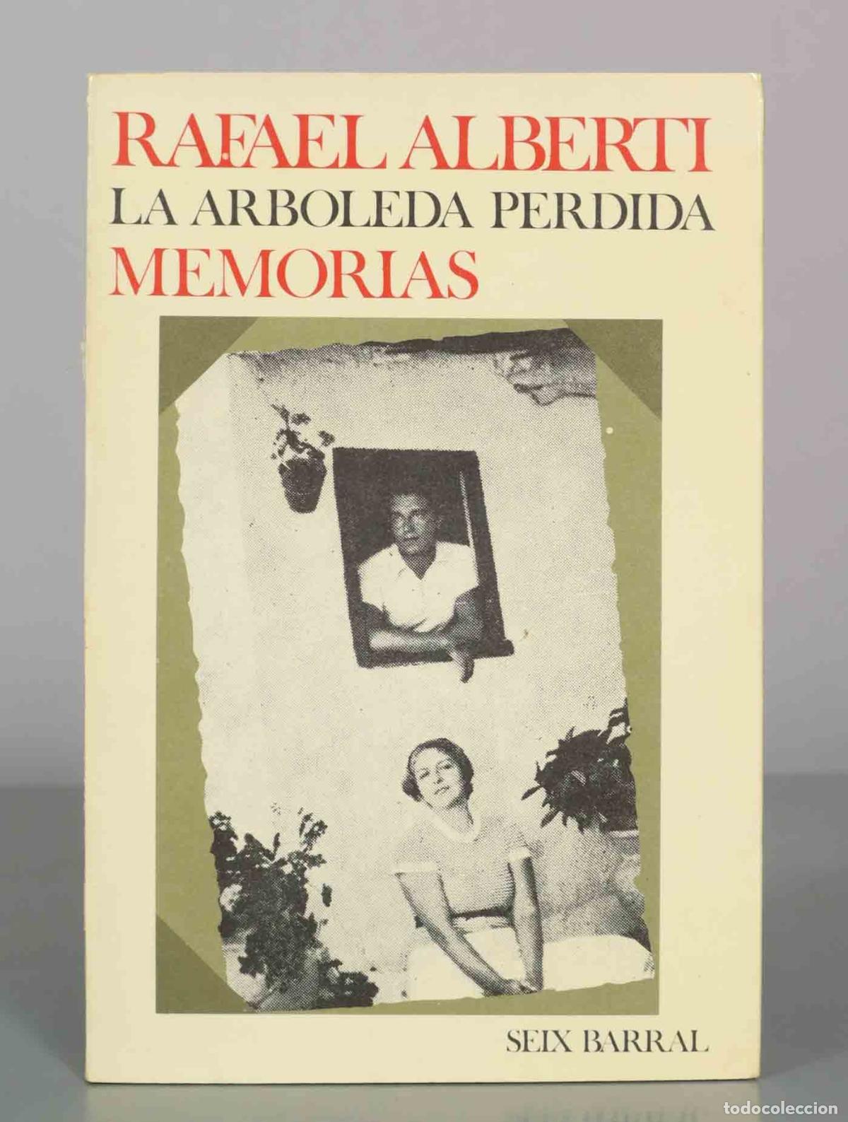 Libros de segunda mano: La arboleda perdida: Memorias - Rafael Alberti - Seix Barral