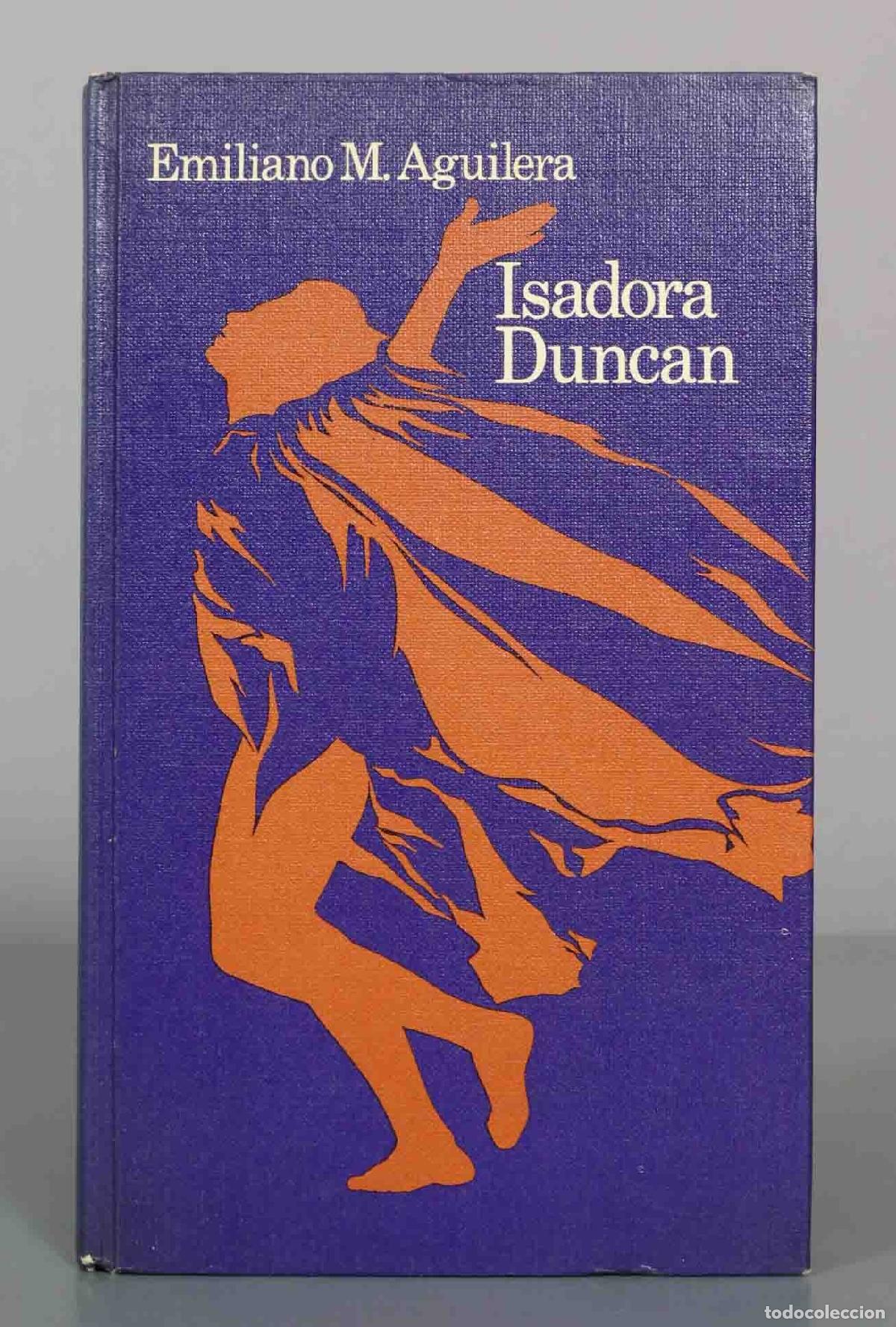 Libros de segunda mano: Isadora Duncan - Emiliano M. Aguilera - Editorial Iberia