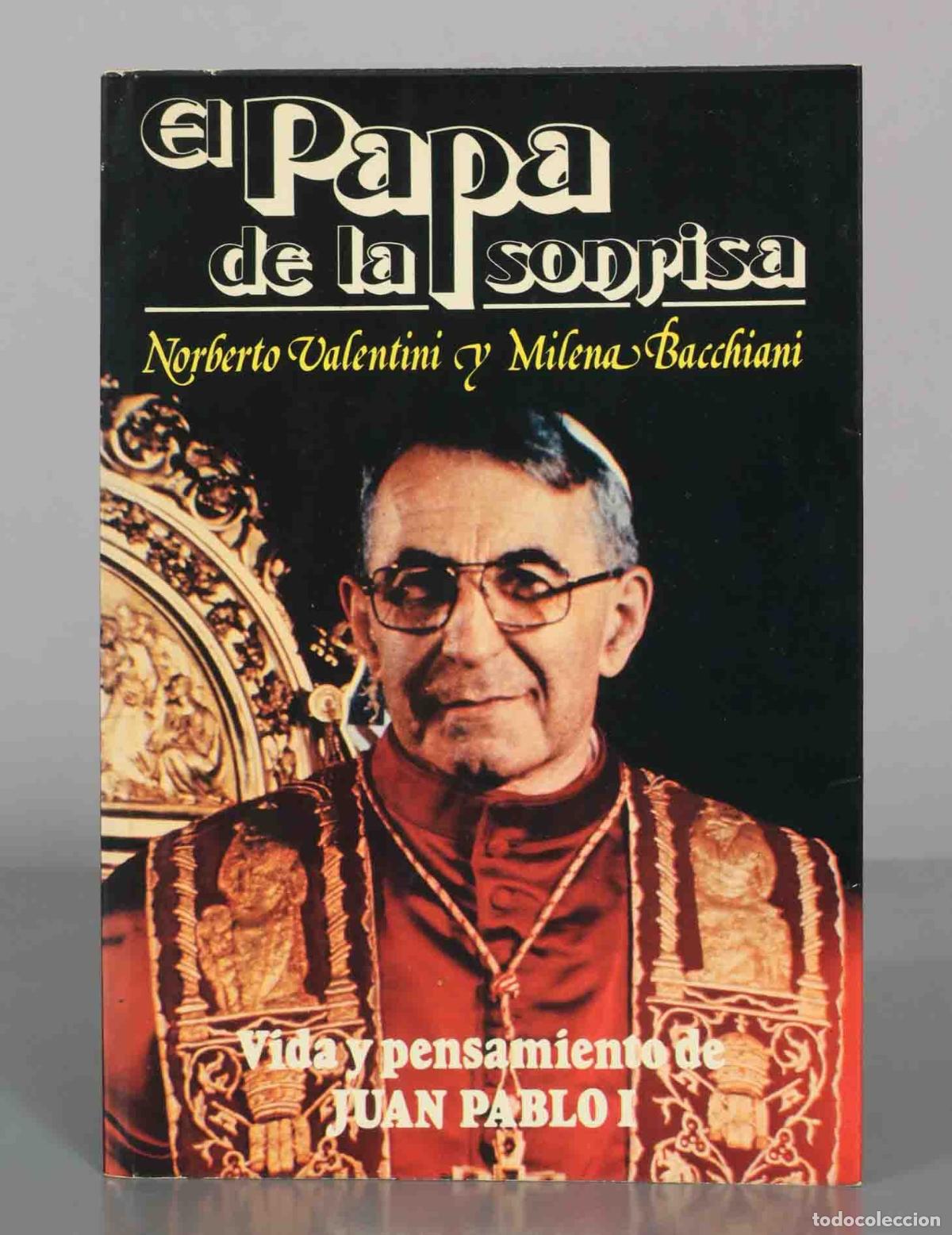 Libros de segunda mano: El Papa de la sonrisa: Vida y pensamiento de Juan Pablo I - Norberto Valentini, Milena Bacchiani