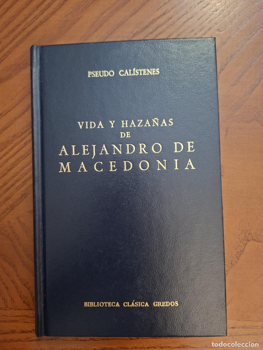 Libros de segunda mano: Vida y haza&ntilde;as de Alejandro de Macedonia - Pseudo Cal&iacute;stenes