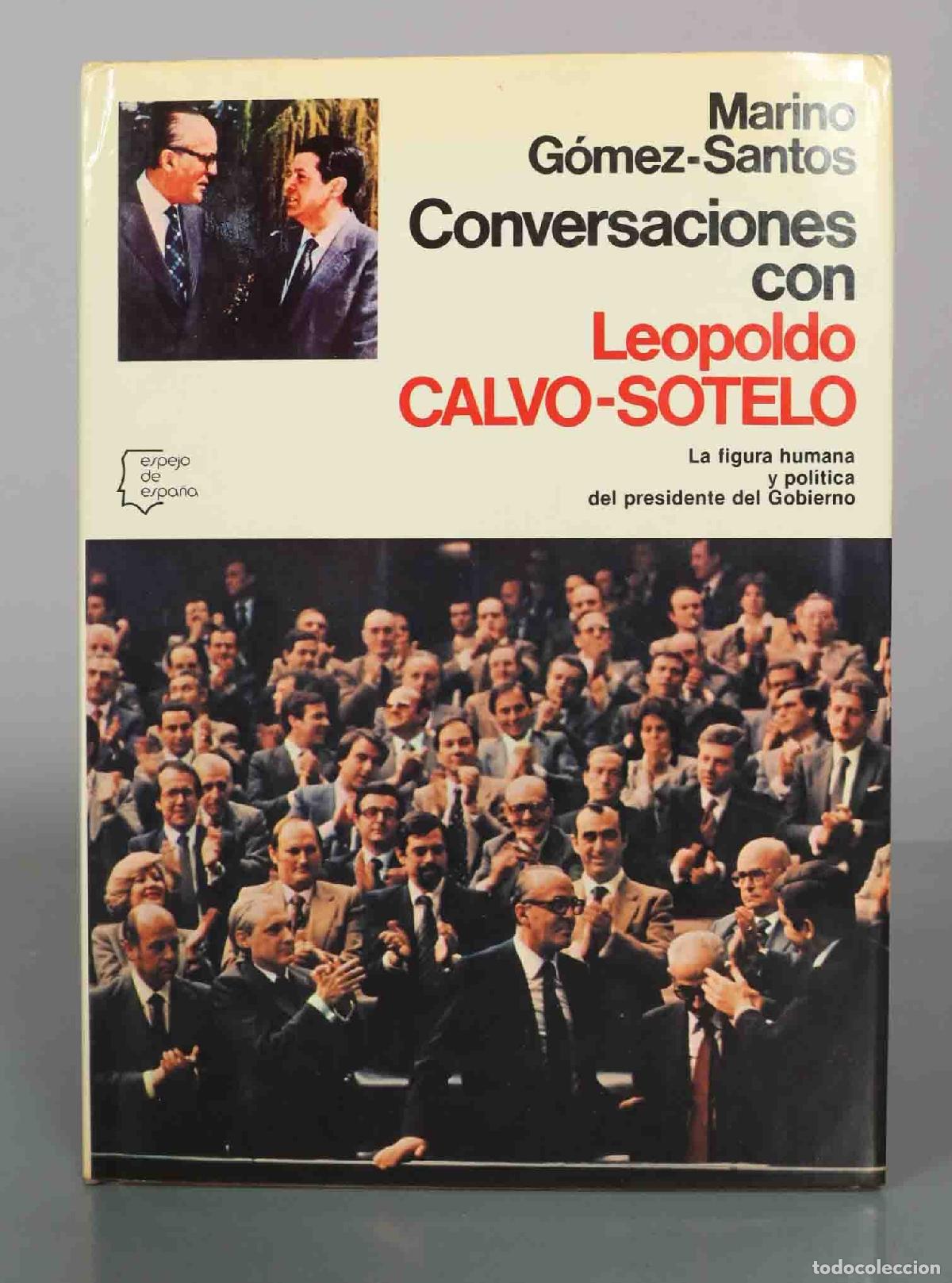 Libros de segunda mano: Conversaciones con Leopoldo Calvo-Sotelo - Marino G&oacute;mez-Santos - Editorial Planeta