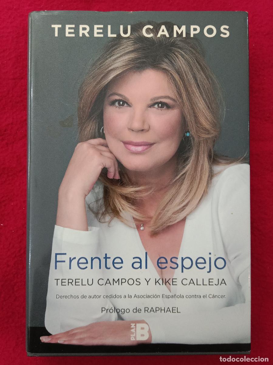 Libros de segunda mano: Frente al Espejo - Terelu Campos y Kike Calleja - Edit. Plan B. 2017