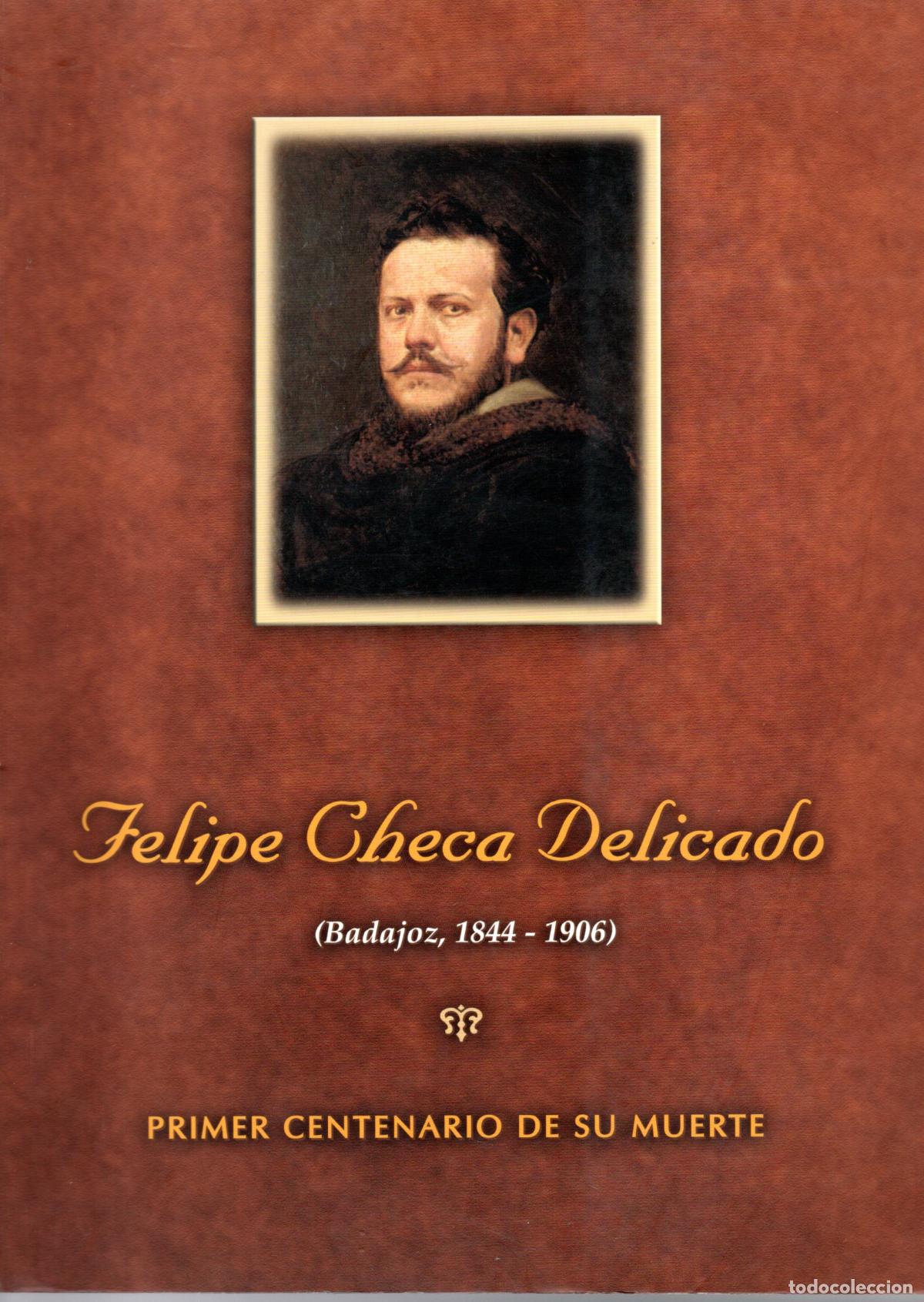 Libros de segunda mano: FELIPE CHECA DELICADO - MUSEO DE BELLAS ARTES DE BADAJOZ