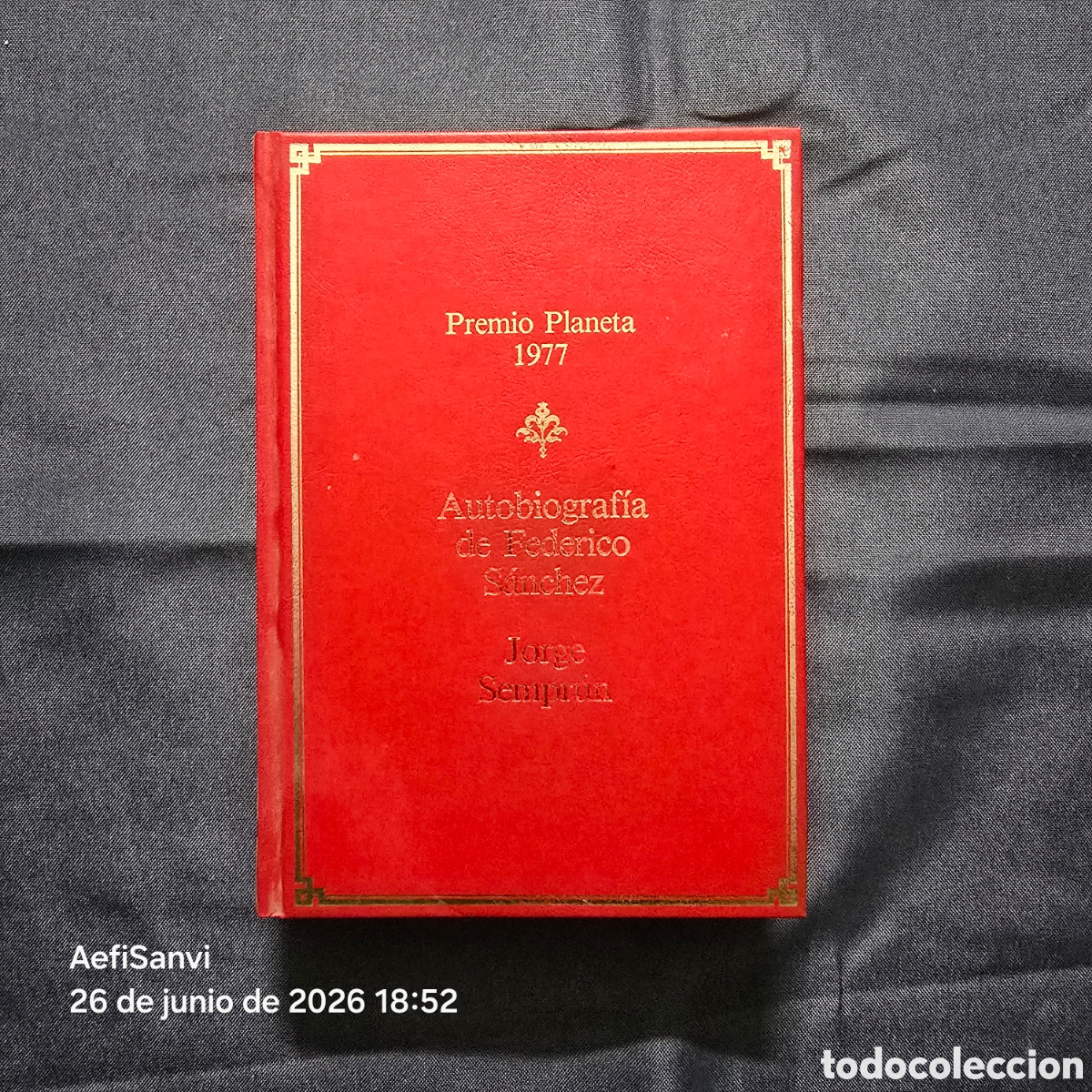 Libros de segunda mano: AUTOBIOGRAF&Iacute;A DE FEDERICO S&Aacute;NCHEZ (JORGE SEMPR&Uacute;N) (PREMIO PLANETA 1977)