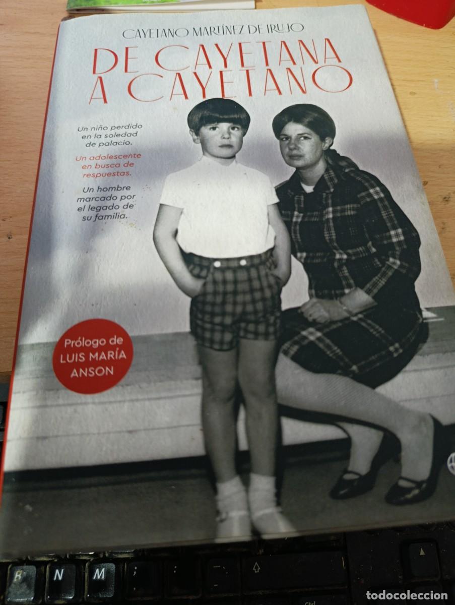 Libros de segunda mano: DE CAYETANA A CAYETANO. CAYETANO MARTINEZ DE IRUJO. C11L