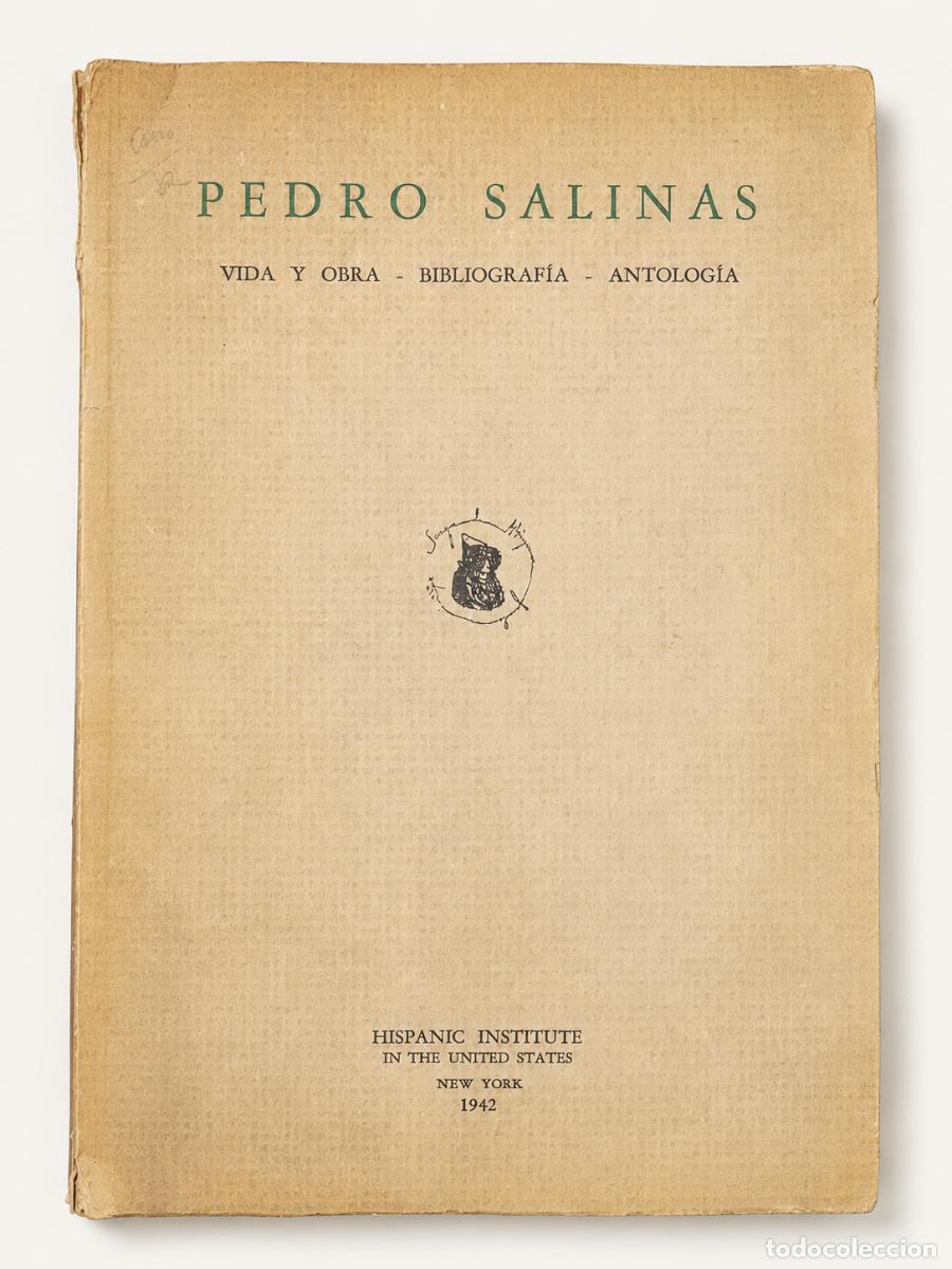 Libros de segunda mano: Pedro Salinas &ndash; Pedro Salinas: vida y obra, bibliograf&iacute;a, antolog&iacute;a &ndash; Hispanic Institute - LM