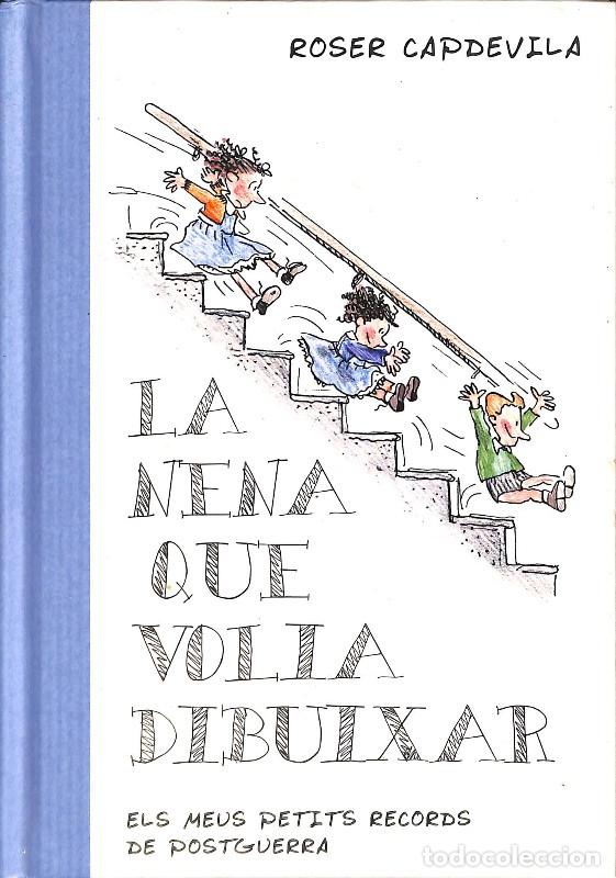 Second hand books: La Nena Que Volia Dibuixar: Els Meus Petits Records de Postguerra - Roser Capdevila - Angle Editoria