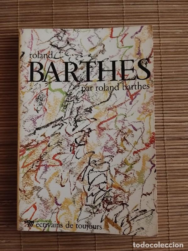 Libros de segunda mano: Roland Barthes par Roland Barthes - Ed. Seuil, Par&iacute;s 1975, Ecrivains de toujours, 96