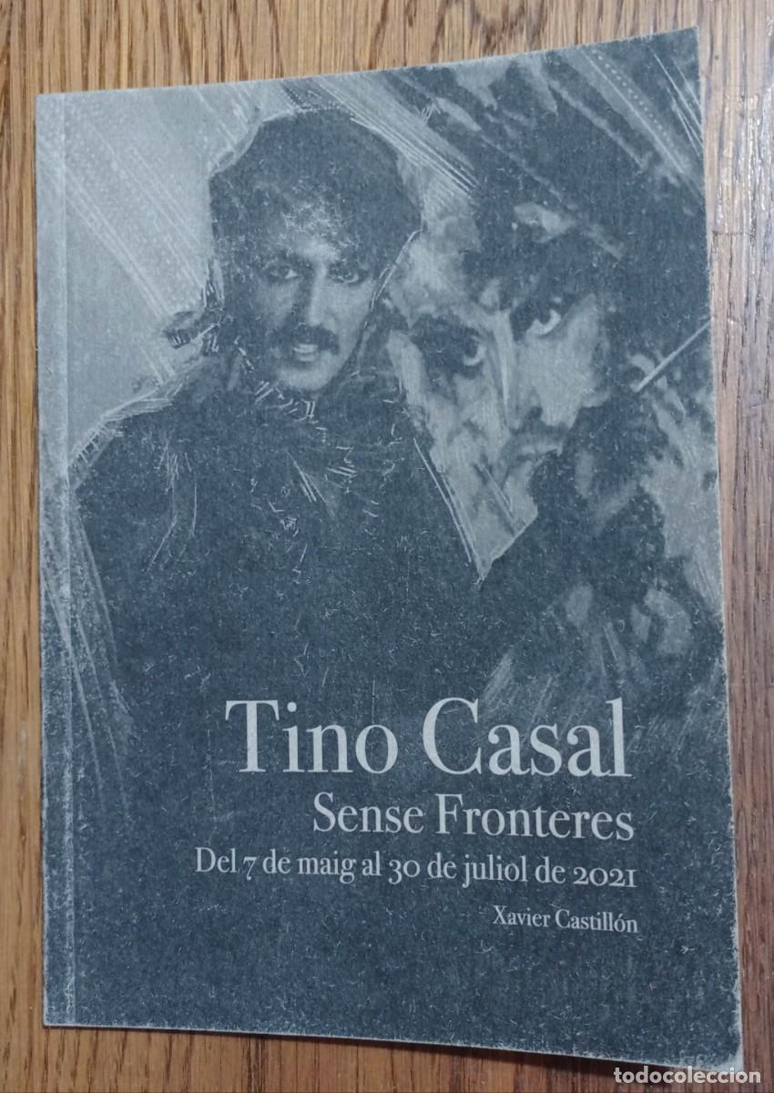 Libros de segunda mano: TINO CASAL SENSE FRONTERES DEL 7 MAIG AL 30 DE JULIOL DE 2021 XAVIER CASTILL&Oacute;N CATAL&Aacute;N -CASTELLANO