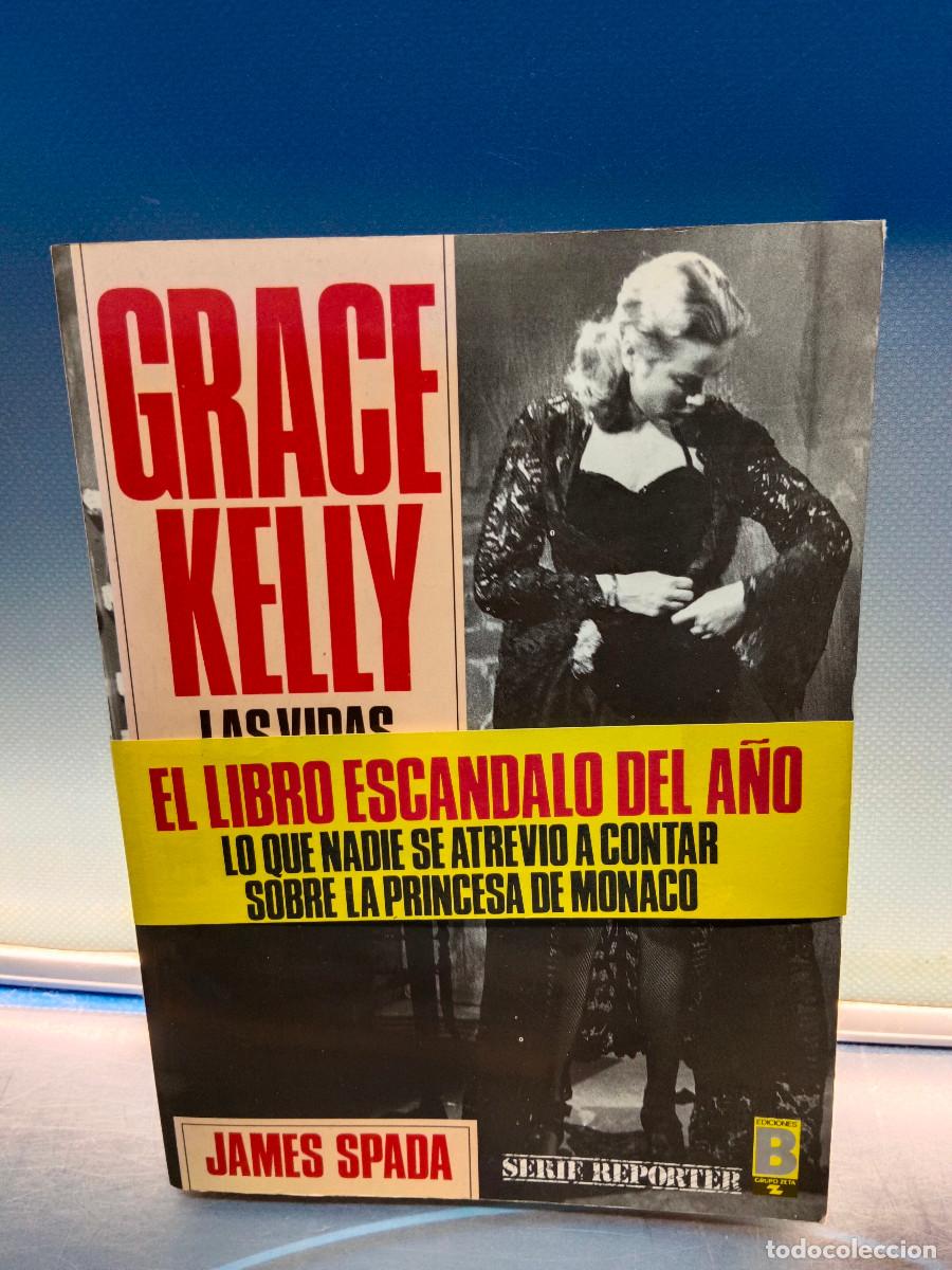 Libros de segunda mano: libro, Grace Kelly las vidas secretas de la princesa - Jame Spada