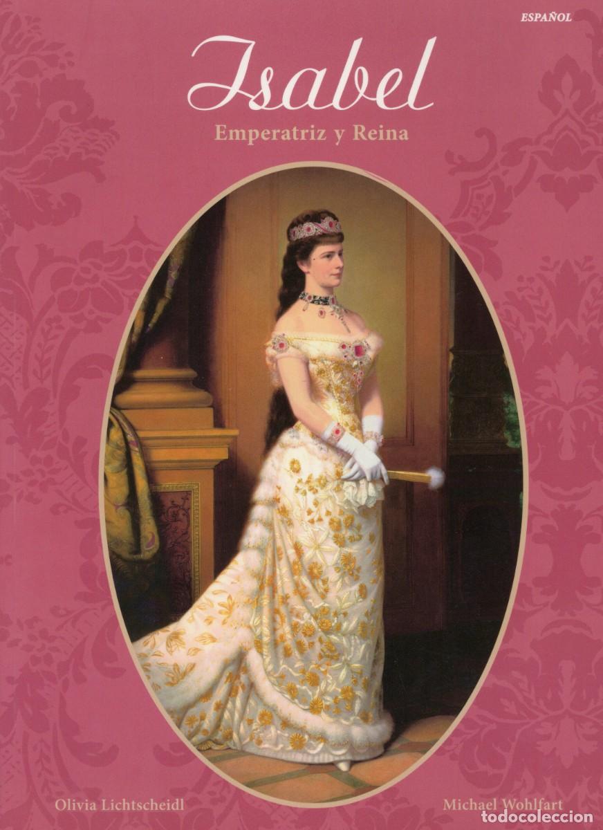 Libros de segunda mano: TC38/ ISABEL. EMPERATRIZ Y REINA