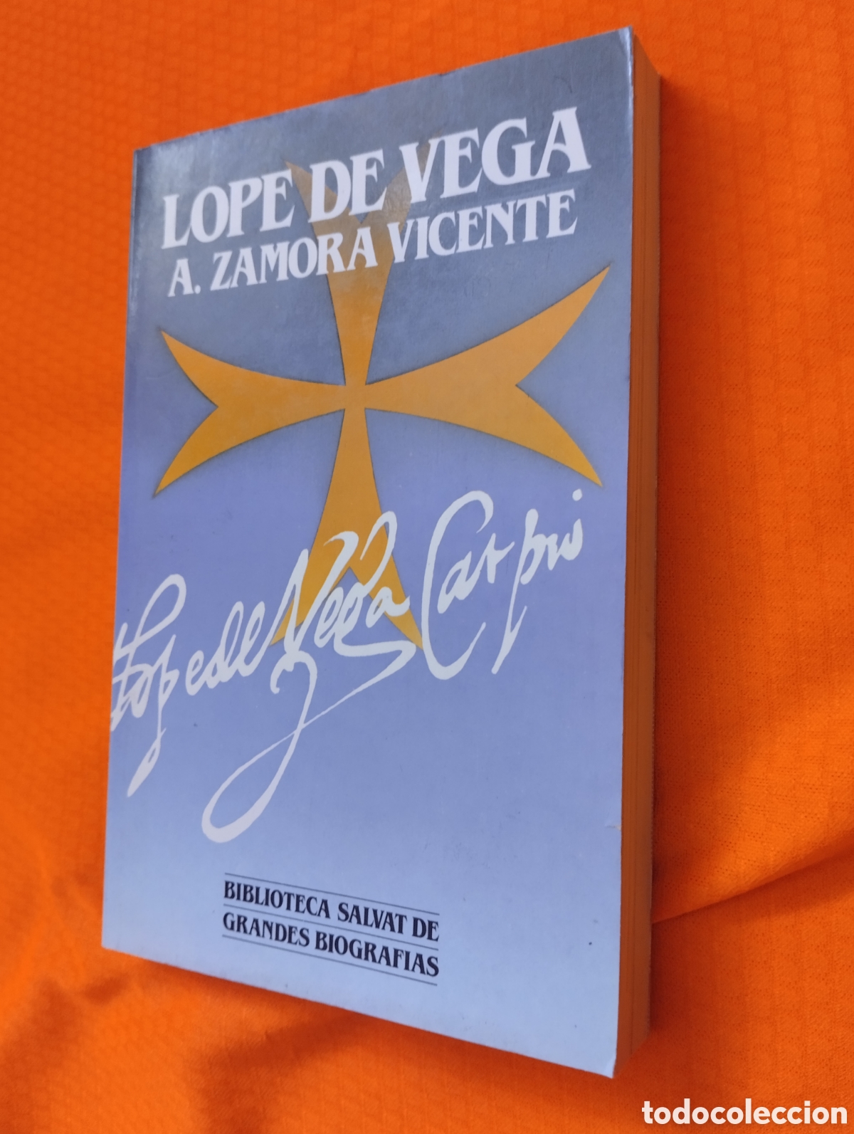 Libros de segunda mano: LOPE DE VEGA, A. ZAMORA VICENTE. SALVAT EDITORES 1988. BIOGRAF&Iacute;A
