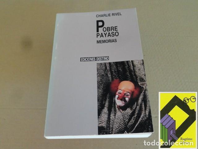 Libros de segunda mano: RIVEL, Charlie: Pobre payaso (Trad:Ebbe Traberg)