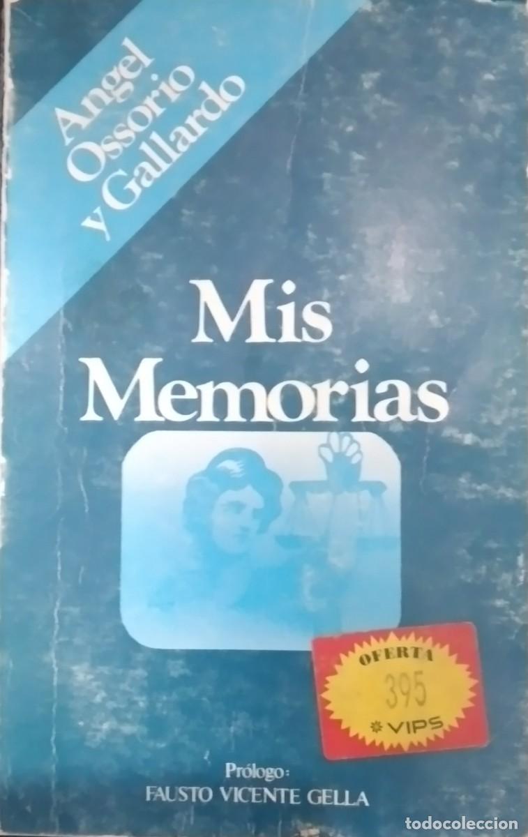 Libros de segunda mano: Mis Memorias -Ossorio y Gallardo, &Aacute;ngel