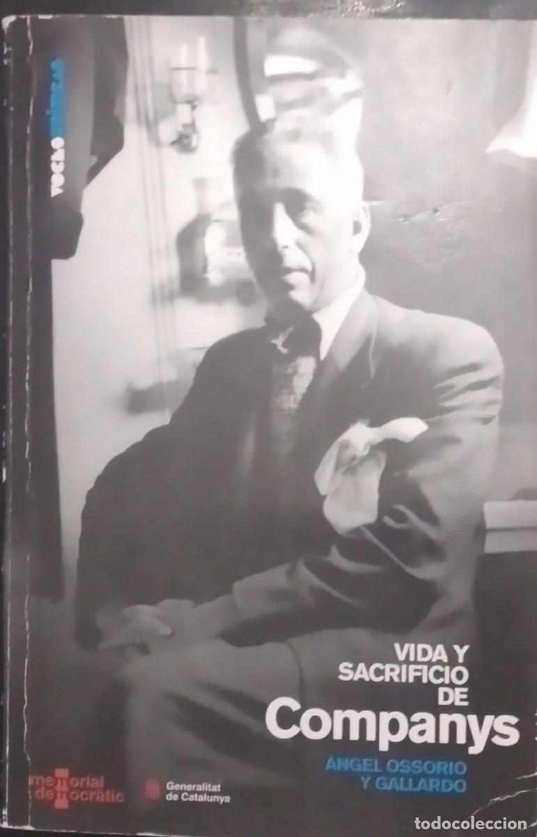 Libros de segunda mano: Vida y sacrificio de Companys -Ossorio y Gallardo, &Aacute;ngel