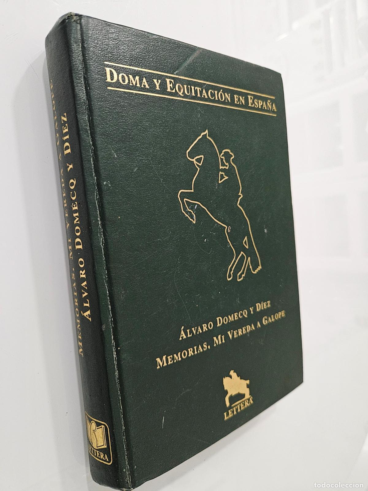 Libros de segunda mano: Doma y Equitaci&oacute;n en Espa&ntilde;a. Memorias | &Aacute;lvaro Domecq y D&iacute;az | Editorial Espasa Libros, 1998