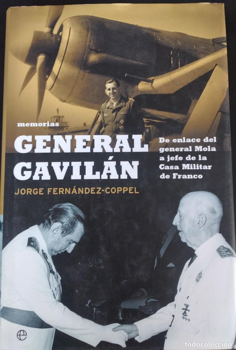 Libros de segunda mano: General Gavil&aacute;n. De enlace del general Mola a jefe de la Casa Miitar de Franco -Fern&aacute;ndez-Coppel, J.