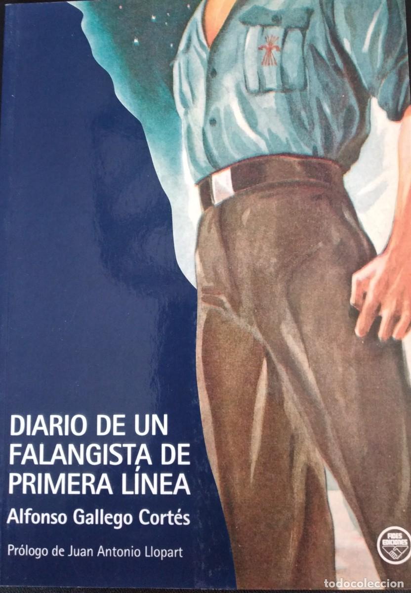 Libri di seconda mano: Diario de un falangista de Primera L&iacute;nea -Gallego Cort&eacute;s, Alfonso
