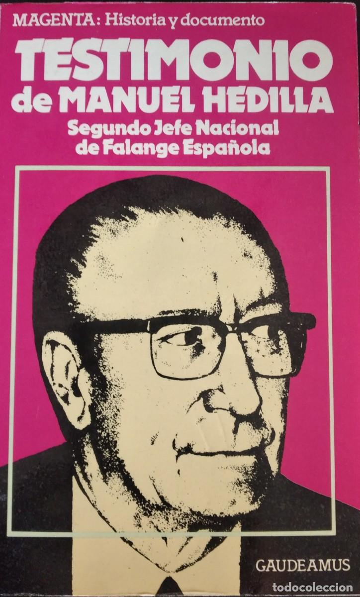 Libros de segunda mano: Testimonio de Manuel Hedilla. Segundo Jefe Nacional de Falange Espa&ntilde;ola