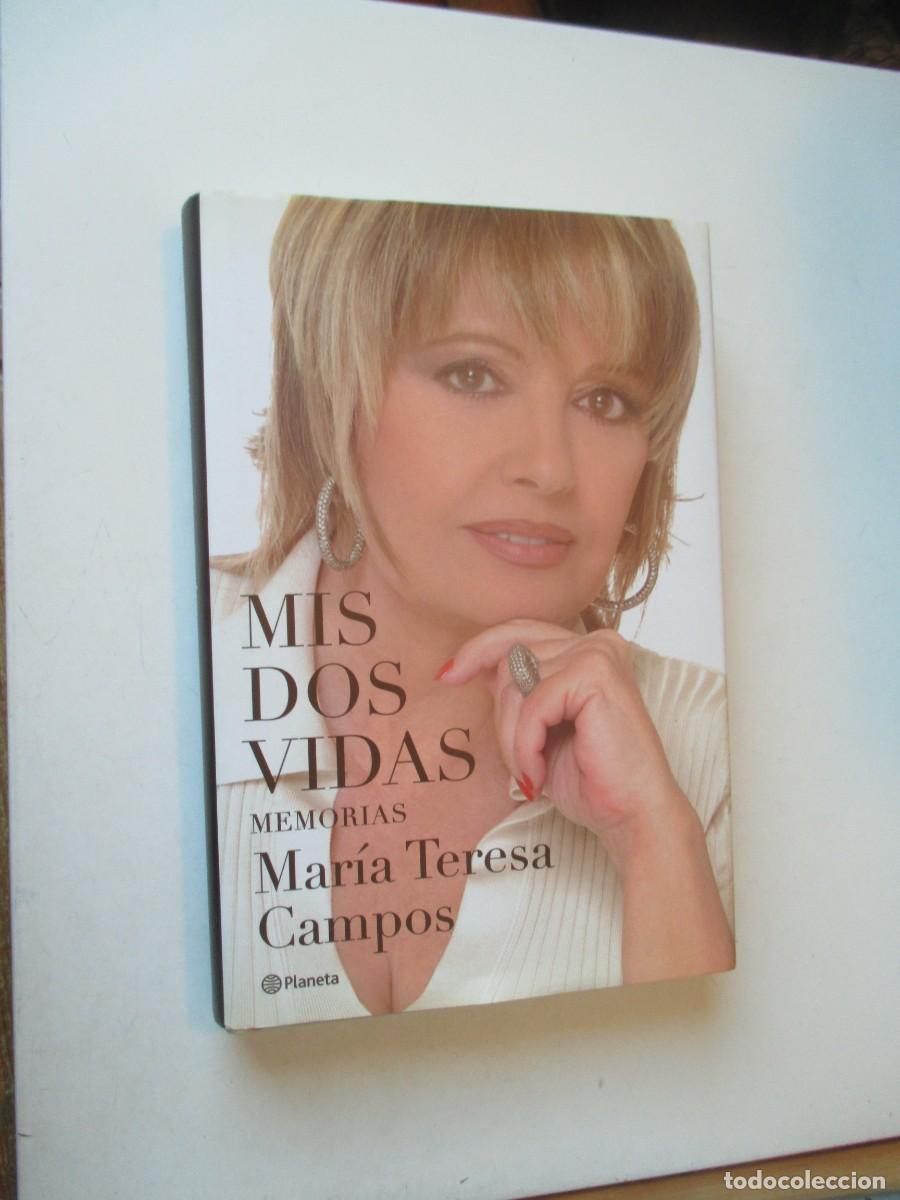 Libros de segunda mano: MAR&Iacute;A TERESA CAMPOS Mis dos vidas. Memorias W41121