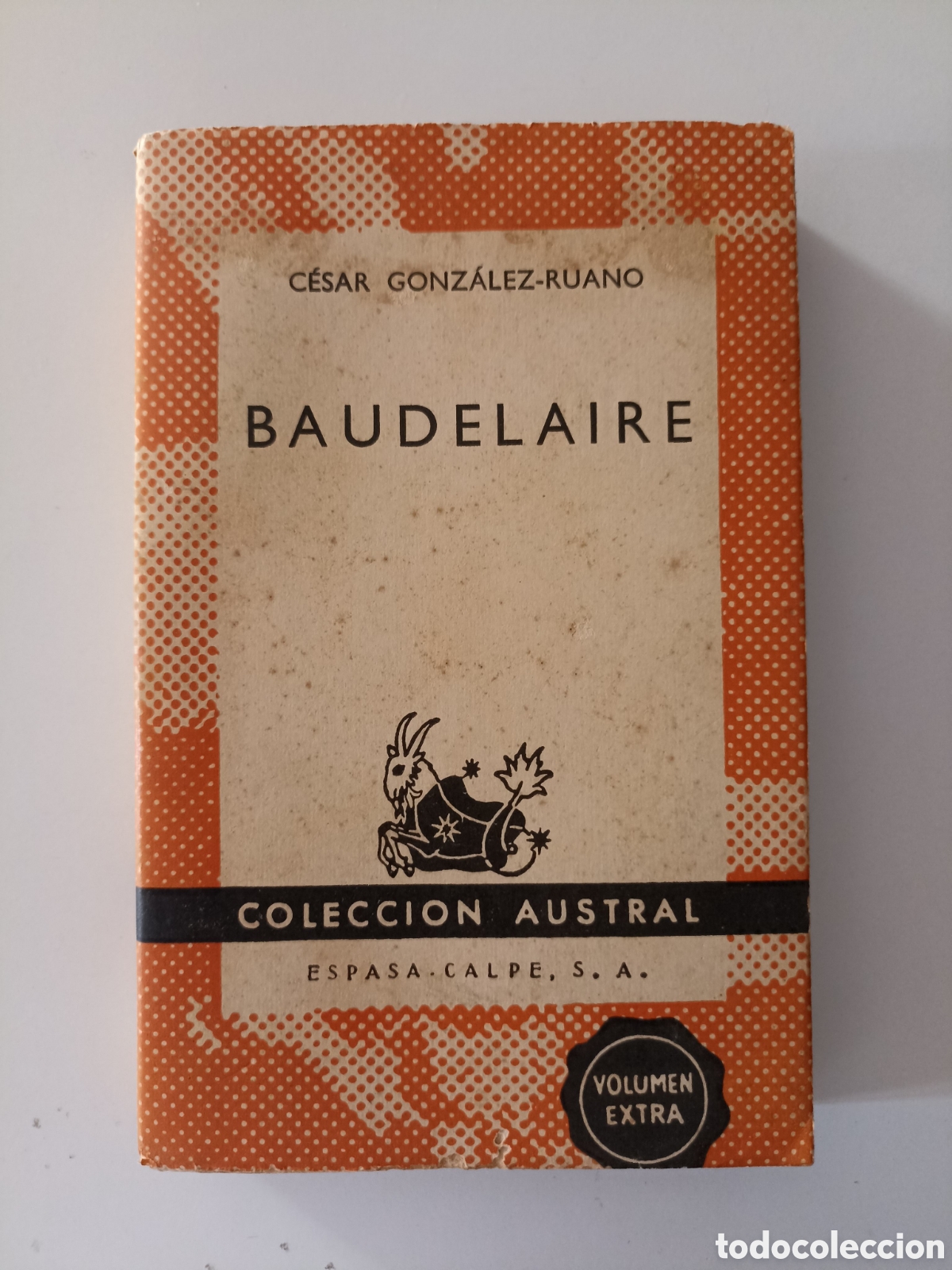 Libros de segunda mano: C&eacute;sar Gonz&aacute;lez Ruano - Baudelaire (Austral, Espasa Calpe, 1958)