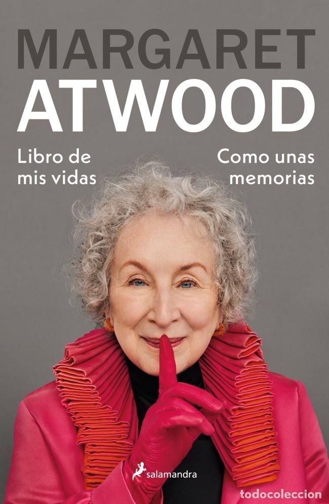 Libros de segunda mano: Libro de Mis Vidas: Como Unas Memorias - Margaret Atwood - Salamandra - Narrativa, 07