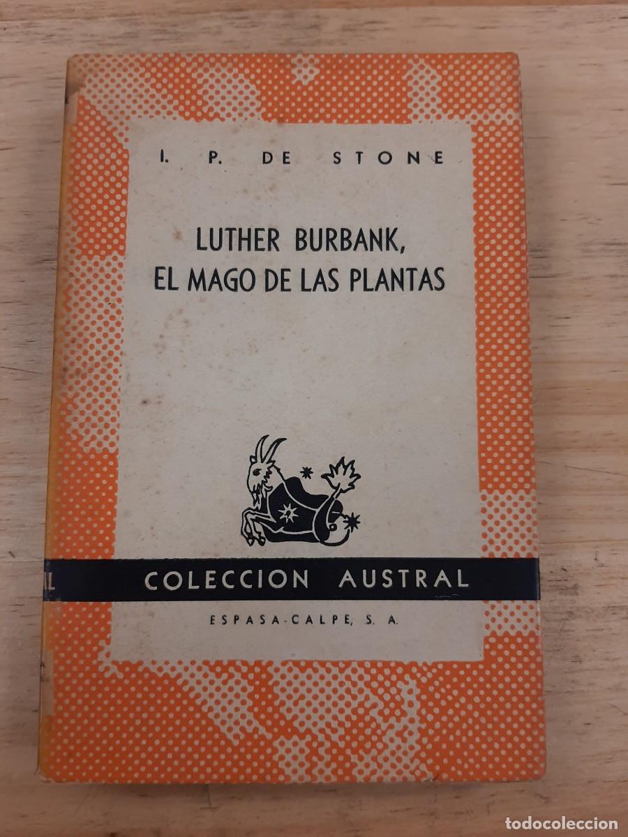 Libros de segunda mano: Luther Burbank: El mago de las plantas - Idella Purnell de Stone - Espasa-Calpe, Austral, 1955