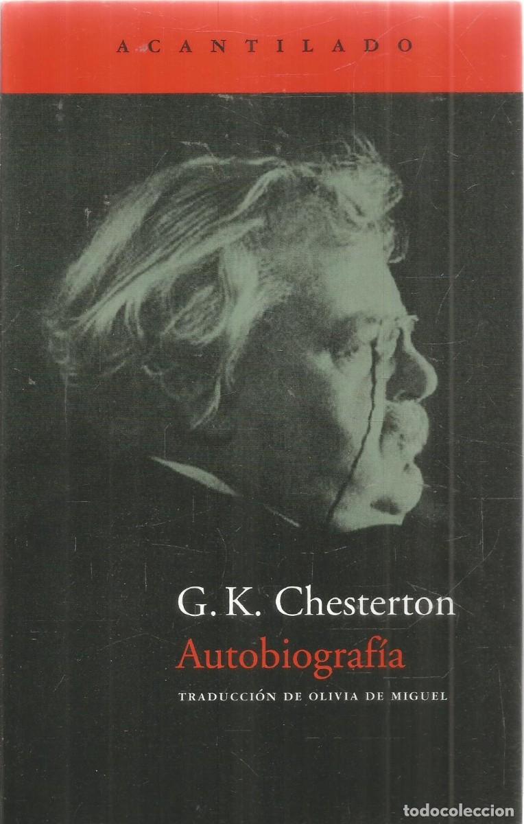 Libros de segunda mano: G.K. CHESTERTON. AUTOBIOGRAFIA. ACANTILADO.