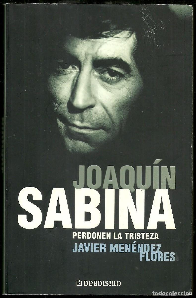 Livros em segunda m&atilde;o: Joaqu&iacute;n Sabina: Perdonen La Tristeza de Javier Men&eacute;ndez Flores (Biograf&iacute;a) 1&ordf; edic.