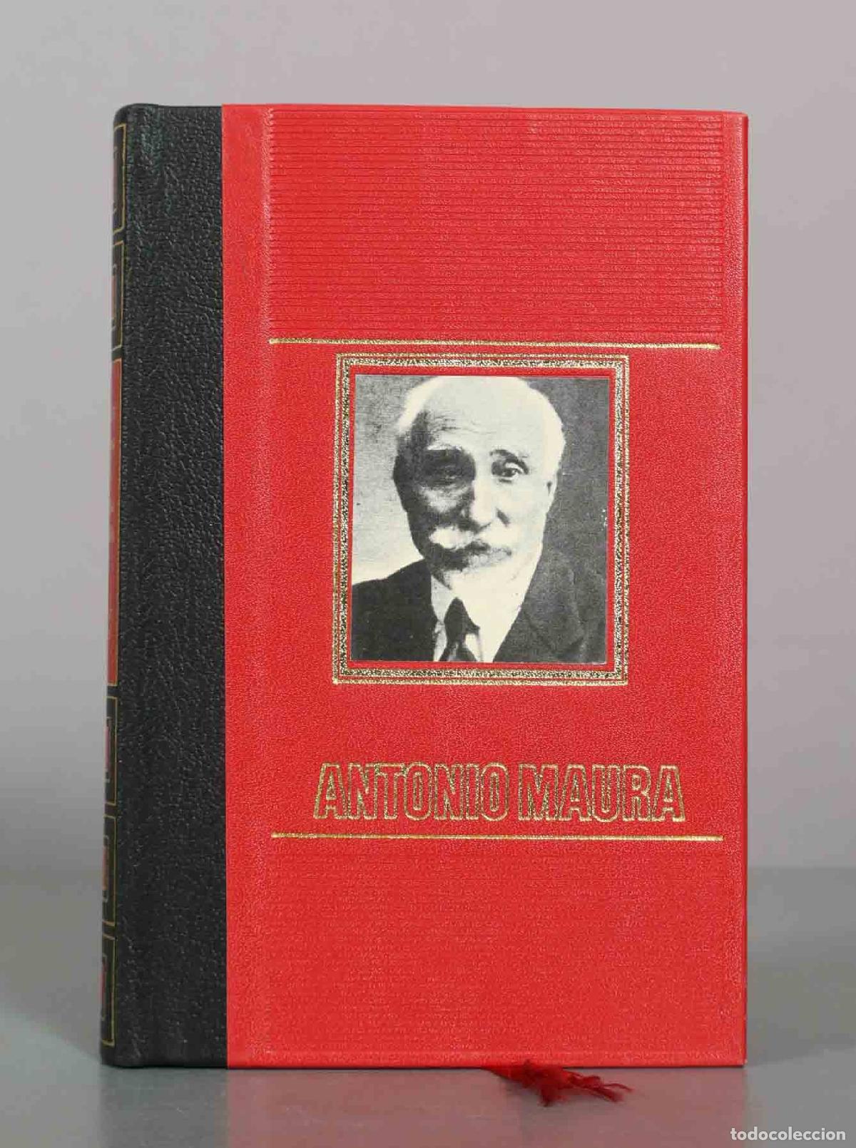 Libros de segunda mano: Antonio Maura - Marcos Sanz Ag&uuml;ero - C&iacute;rculo de Amigos de la Historia