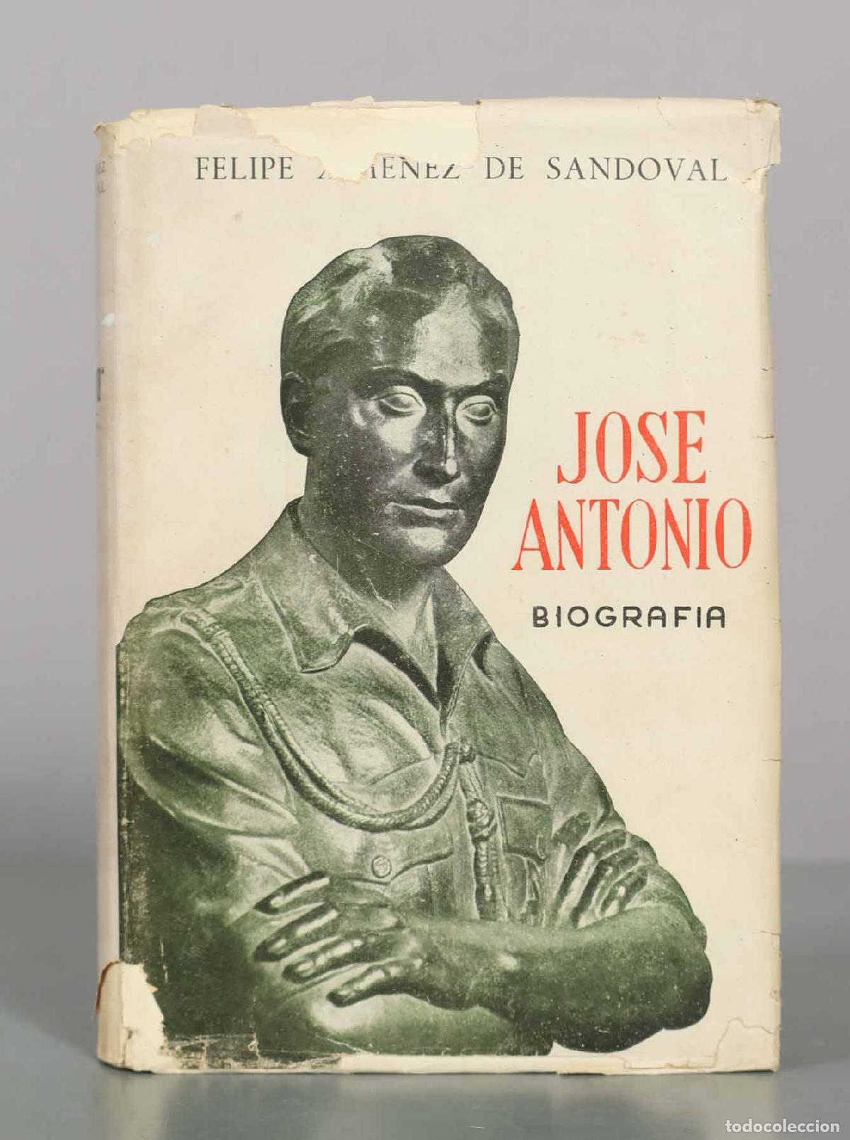 Libros de segunda mano: Jos&eacute; Antonio: Biograf&iacute;a - Felipe Xim&eacute;nez de Sandoval