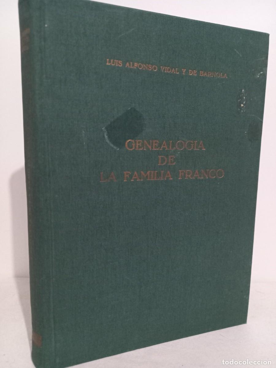 Libros de segunda mano: Luis Alfonso Vidal y de Barnola. Genealog&iacute;a de la Familia Franco. Editora Nacional 1975