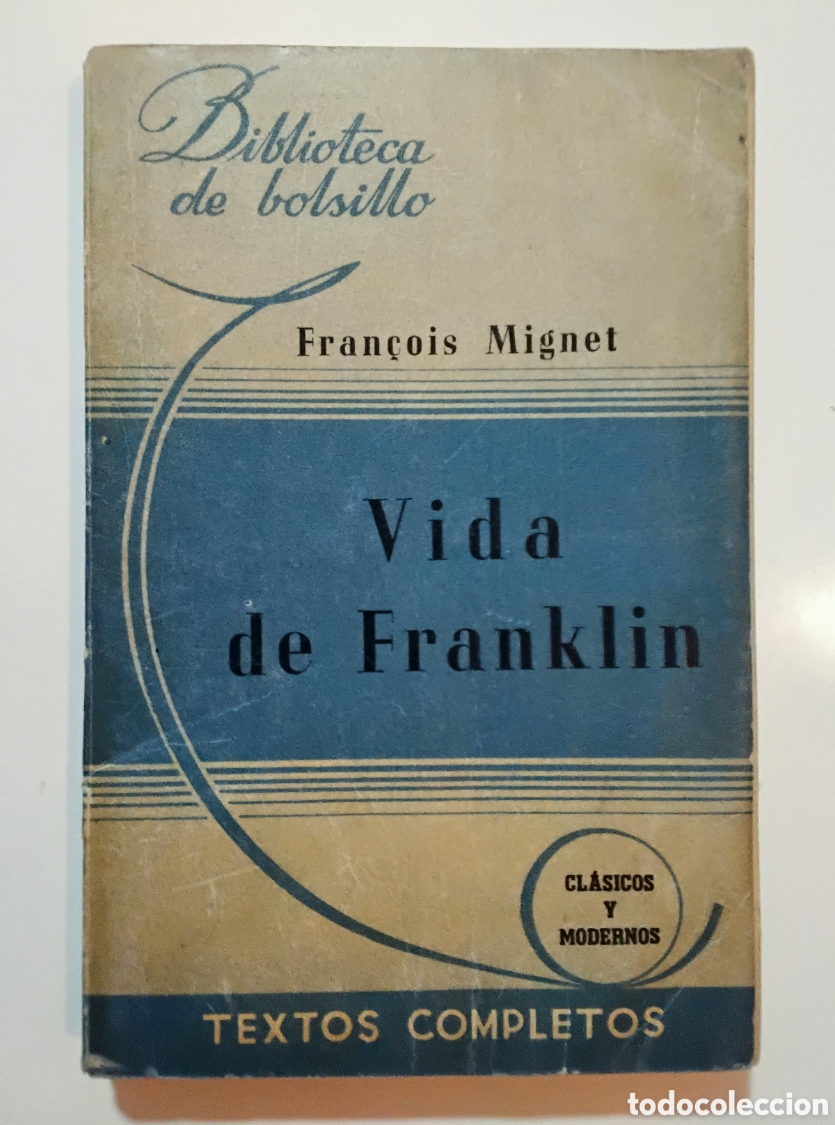 Libros de segunda mano: Fran&ccedil;ois Mignet &ndash; Vida de Franklin &ndash; Librer&iacute;a Hachette &ndash; 1944