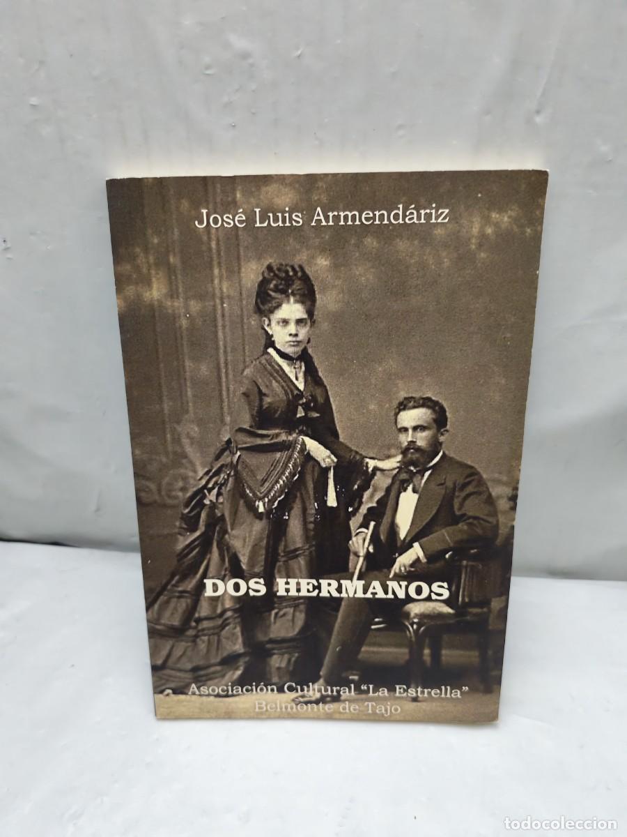 Livres d'occasion: Jos&eacute; Luis Armend&aacute;riz: DOS HERMANOS (Primera edici&oacute;n)