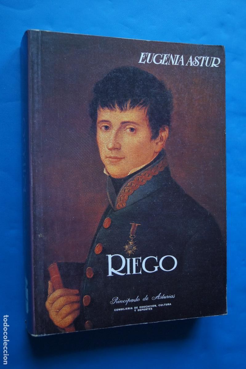 Libros de segunda mano: RIEGO. ( REVOLUCION DEL A&Ntilde;O VEINTE). EUGENIA ASTUR