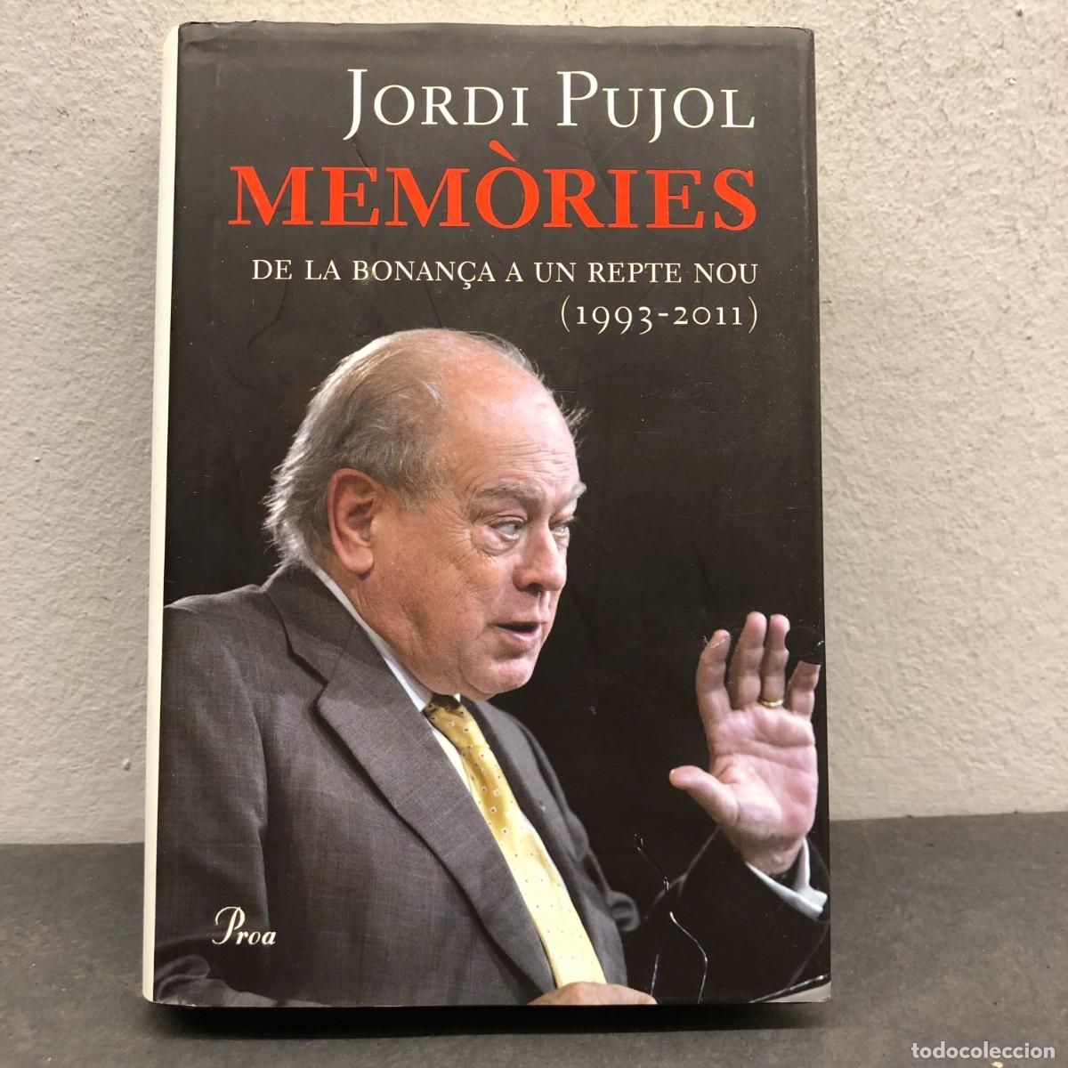 Libros de segunda mano: MEM&Ograve;RIES, DE LA BONAN&Ccedil;A A UN A UN REPTE NOU (1993-2011) - JORDI PUJOL - PROA - 2012 / 1559