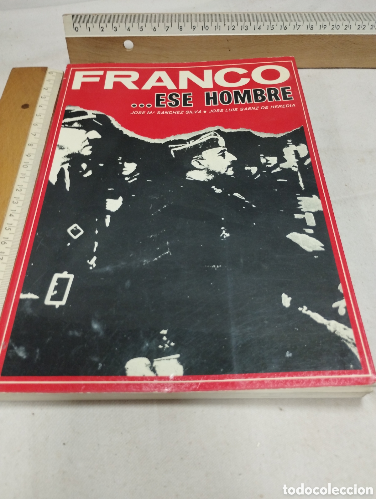 Libros de segunda mano: Franco...ese hombre. Jos&eacute; M. S&aacute;nchez y Jos&eacute; L. S&aacute;ez, 1975