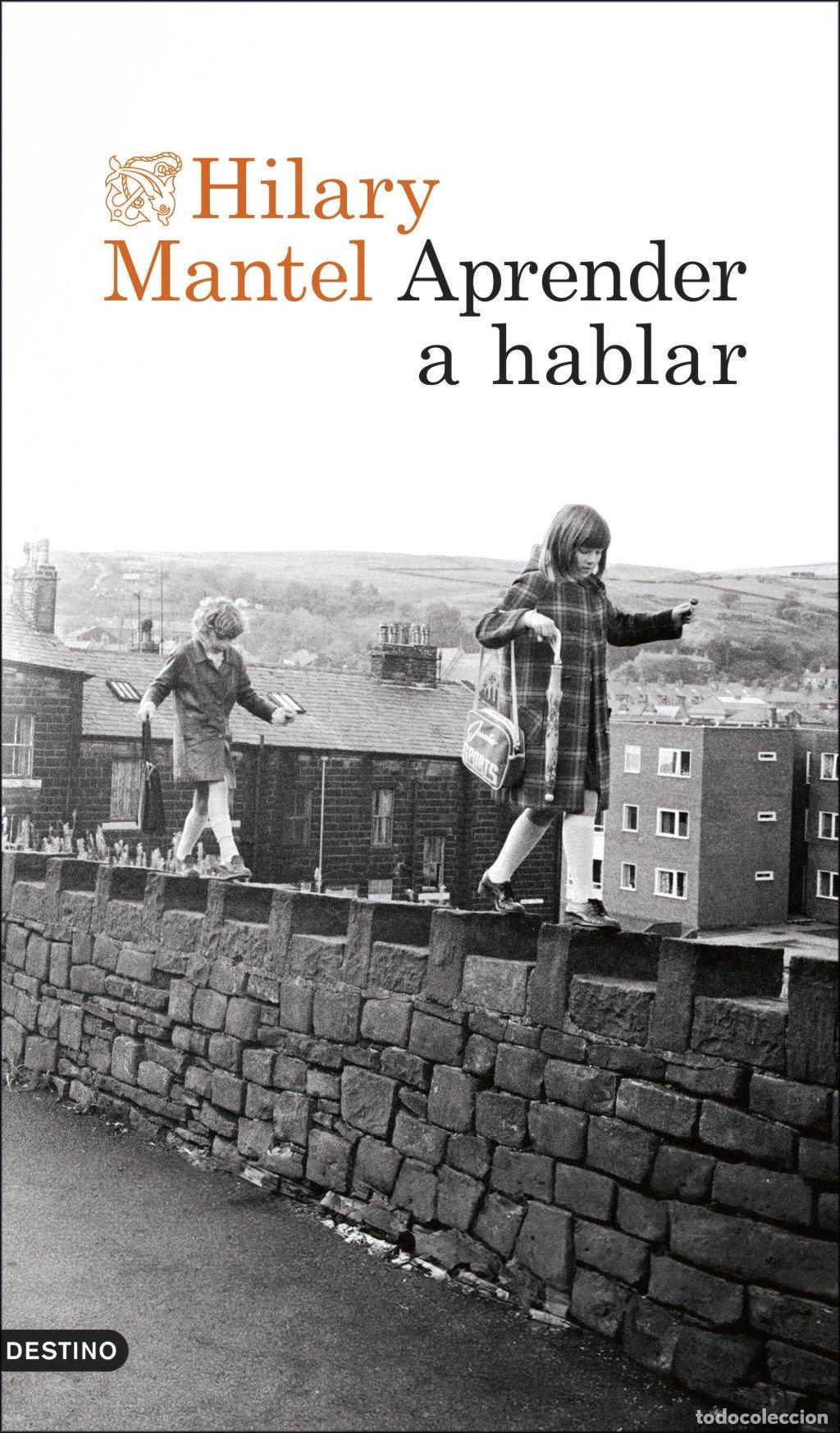 Libros de segunda mano: Aprender a Hablar - Hilary Mantel - Ediciones Destino - &Aacute;ncora & Delf&iacute;n