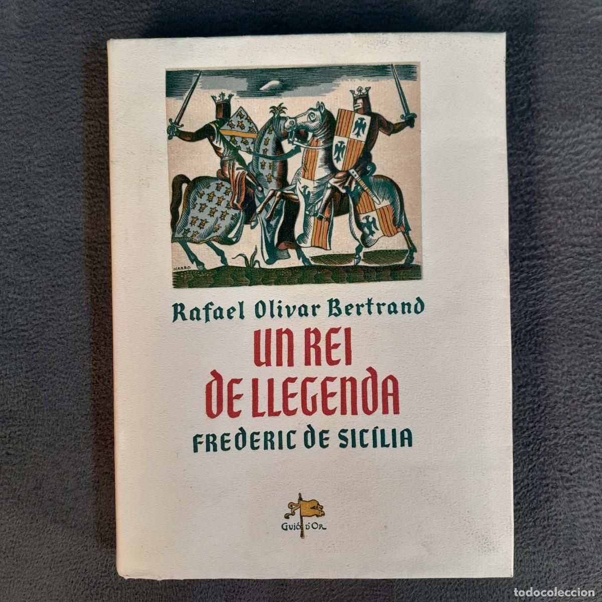 Libros de segunda mano: L-3356. UN REI DE LLEGENDA, RAFAEL OLIVAR BERTRAND. A&Ntilde;O 1951