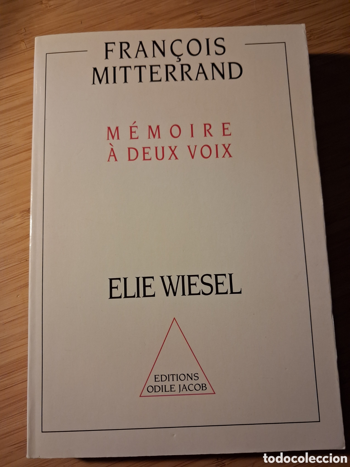 Libros de segunda mano: (franc&eacute;s) M&eacute;moire &agrave; deux voix - Fran&ccedil;ois Mitterrand y Elie Wiesel (Odile Jacob 1995)