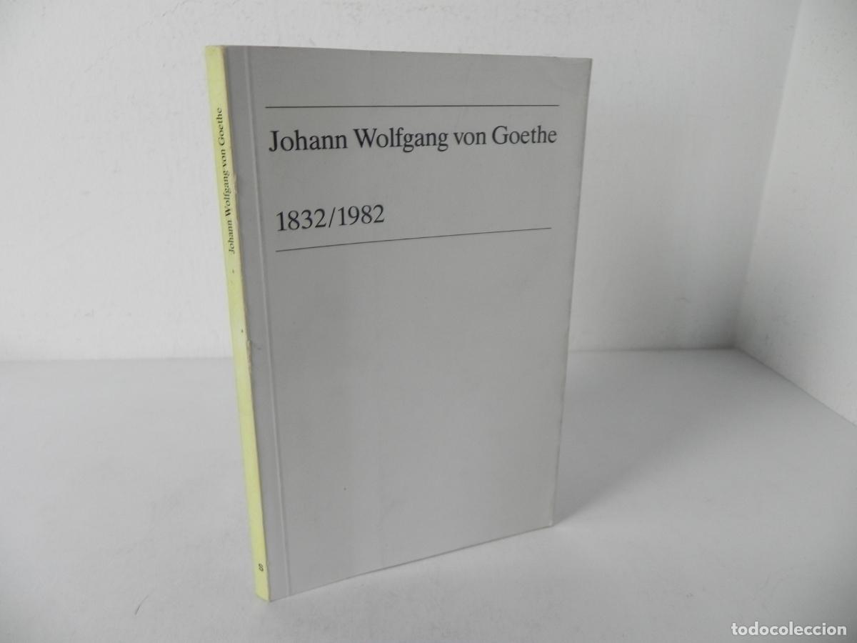 Libros de segunda mano: JOHANN WOLFGANG VON GOETHE (1832/1982) PETER BOERNER - INTER NATIONES-1981