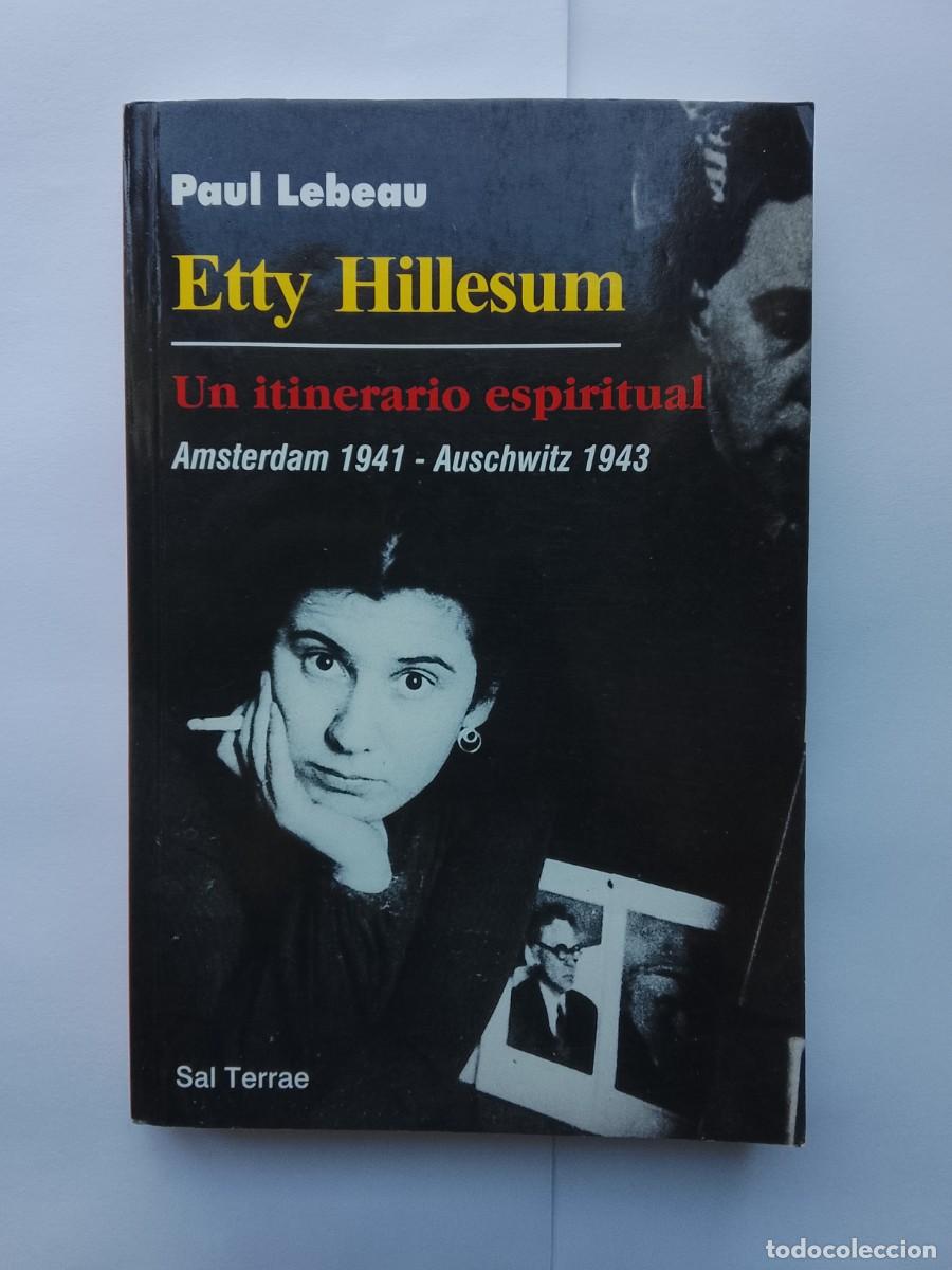 Libros de segunda mano: Paul Lebeau. Etty Hillesum, Amsterdam 1941-Auschwitz 1943