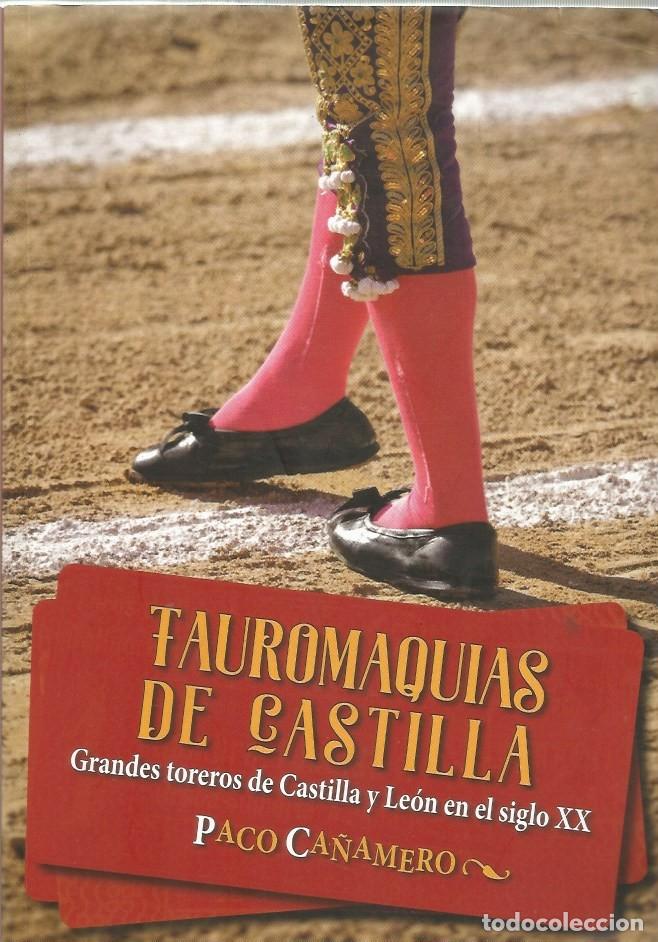 Libros de segunda mano: TAUROMAQUIAS DE CASTILLA-PACO CA&Ntilde;AMERO-FIRMADO Y DEDICADO POR EL AUTOR