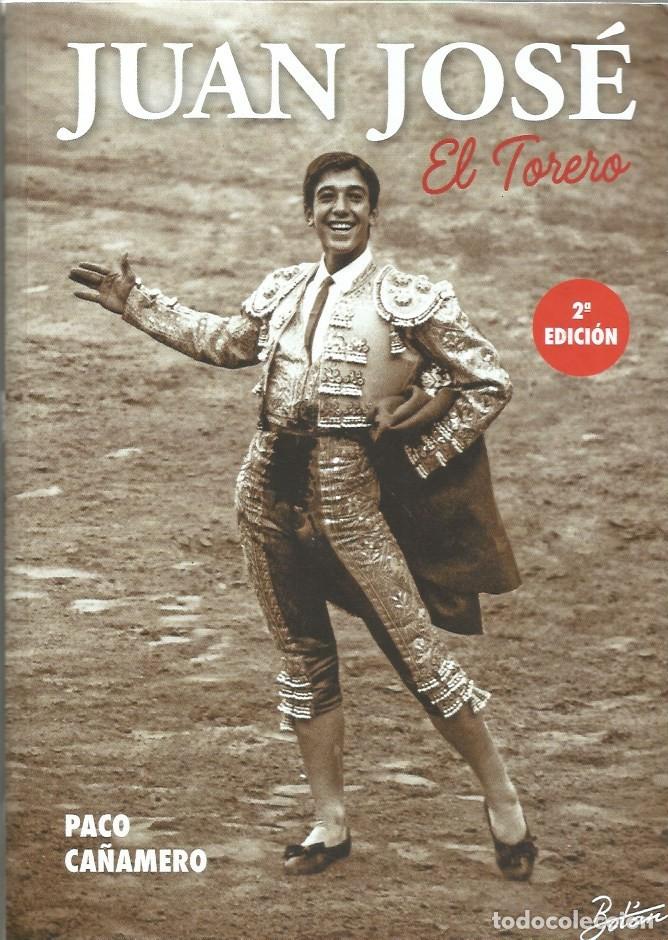 Libros de segunda mano: JUAN JOS&Eacute; EL TORERO - PACO CA&Ntilde;AMERO - FIRMADO Y DEDICADO POR EL AUTOR